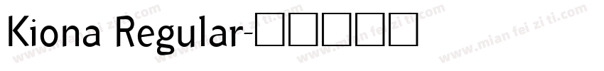 Kiona Regular字体转换